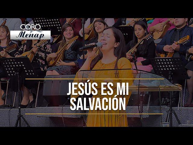 Jesús es mi Salvación | Gladys Muñoz ft. Coro Menap