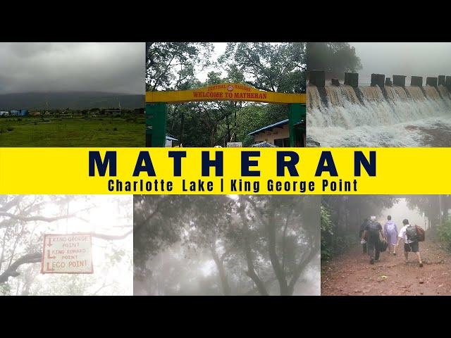 Matheran | Matheran hill station | Matheran train | Charlotte Lake | King George Point