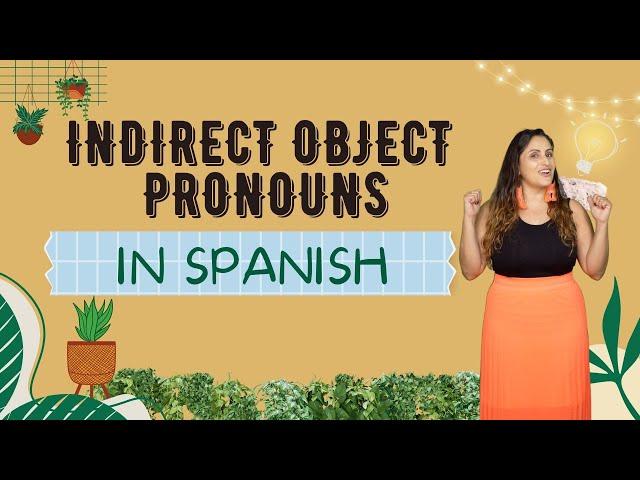 Indirect Object Pronouns in Spanish - With Teacher Catalina - Spanish 1( Beginner Spanish)