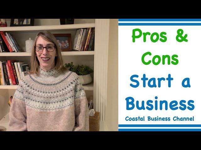 Pros and Cons of Starting a Business, #entrepreneur, #startabusiness, #businessanalysis