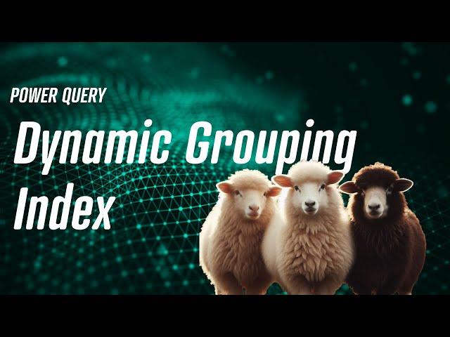 Power Query - Create a Dynamic Grouping Index 🩺