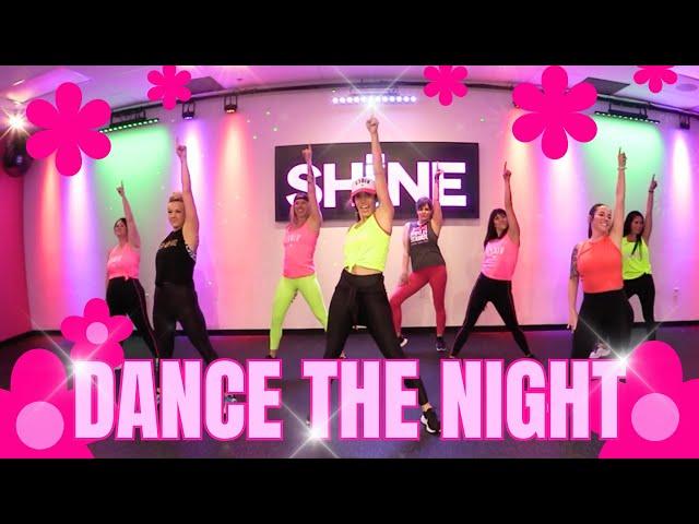 "DANCE THE NIGHT" by Dua Lipa.  SHiNE DANCE FITNESS™