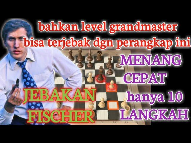 JEBAKAN BOBBY FISCHER KALAHKAN GRANDMASTER DALAM 10 LANGKAH