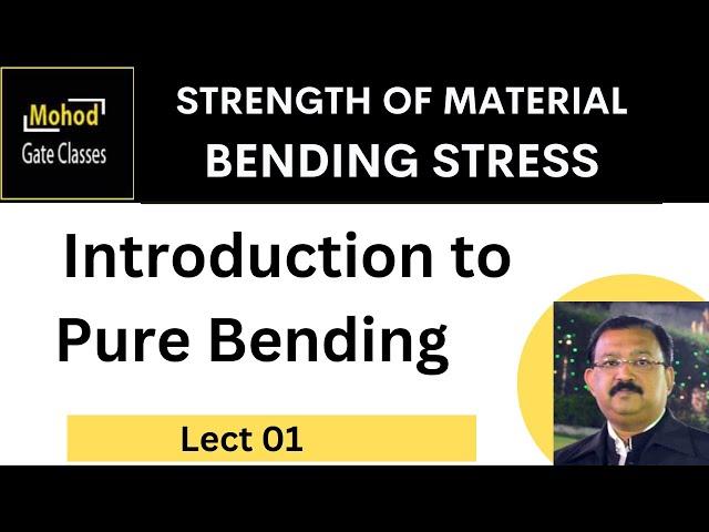 Bending Stress 01 Introduction to Pure Bending | Flexural Stress | Flexural Stress