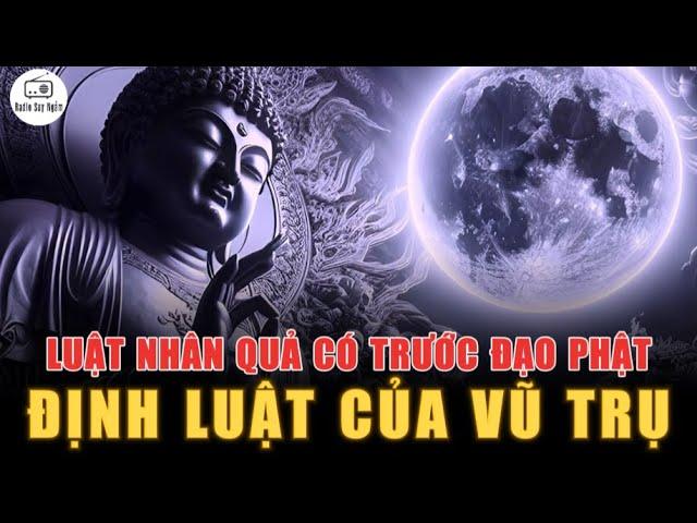 Luật Nhân Quả có trước Đạo Phật - Định Luật Điều Hành Vĩnh Hằng Của Vũ Trụ