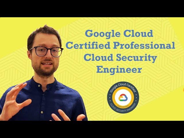 Google Cloud Certified Professional Cloud Security Engineer - My Exam Experience (Yann Stoneman)