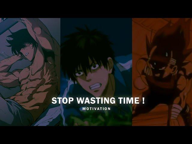 No More Wasting Time - Anime Motivation