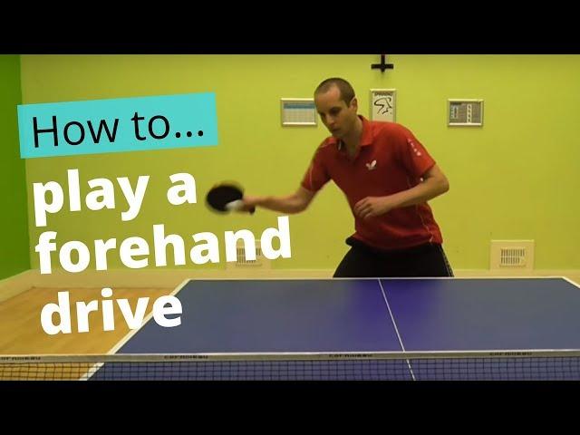 How to play a forehand drive in table tennis