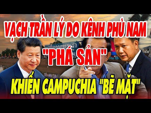 Vạch Trần Lý Do Kênh Đào Phù Nam "PHÁ SẢN" Khiến CAMPUCHIA "BẼ MẶT" | VIỆT TV