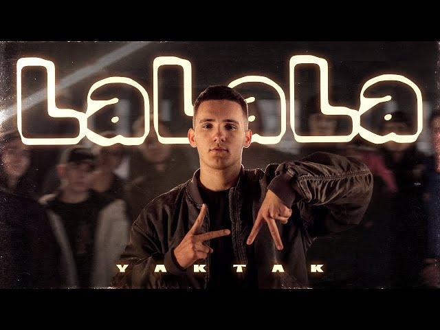 YAKTAK - LaLaLa