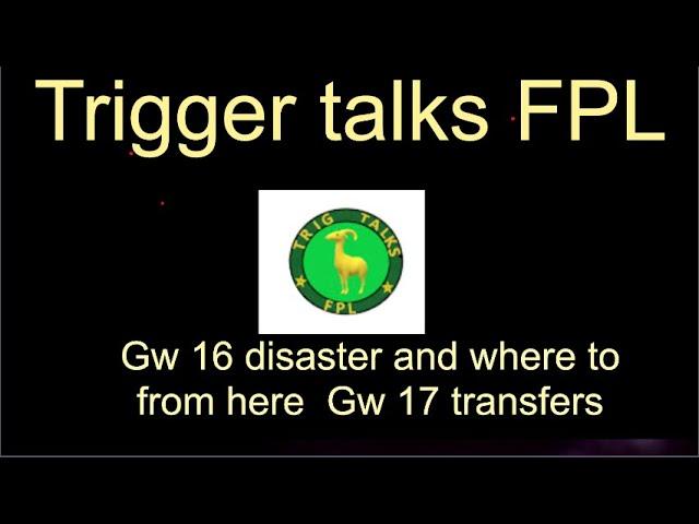 Disaster of a Gw look ahead to Gw17