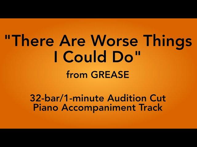 "There Are Worse Things I Could Do" from Grease - 32 bar/1 minute Audition Cut Piano Accompaniment