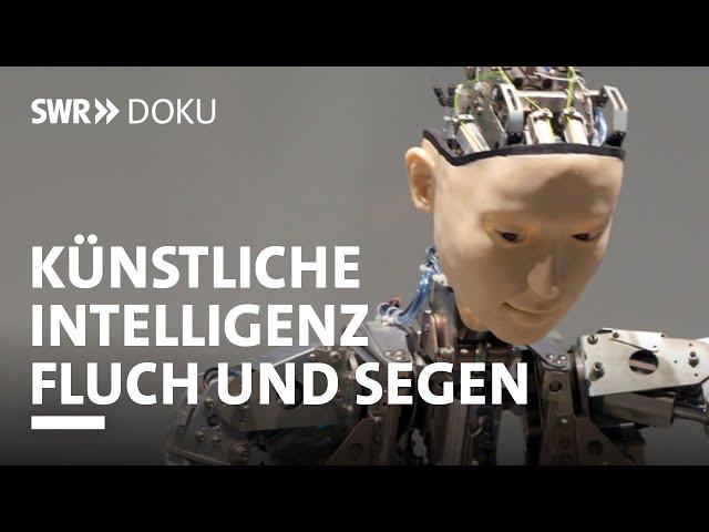 Von Chatbots bis zu Waffensystemen - Fluch und Segen der Künstlichen Intelligenz | SWR Doku