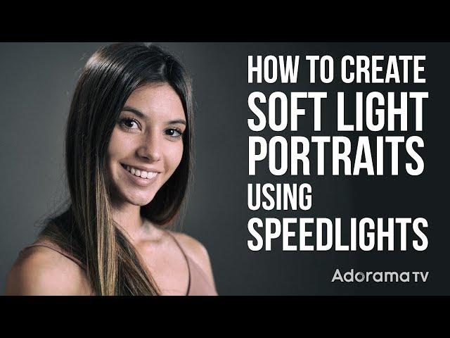 Create Soft Light Portraits with Speedlights: Exploring Photography with Mark Wallace