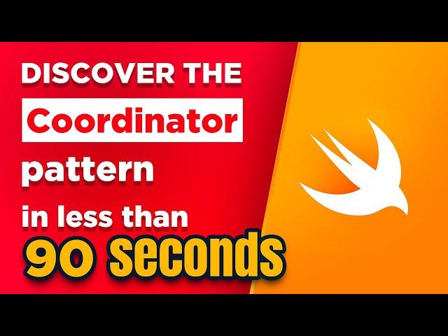 Discover the Coordinator pattern in less than 90 seconds 