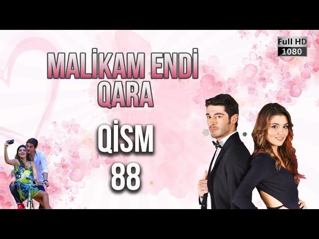 Malikam Endi Qara 88.Qism - ᴴᴰ