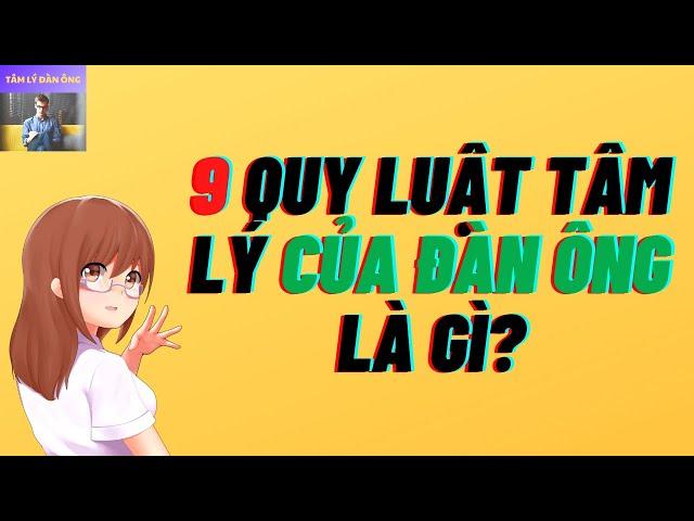 9 Quy Luật Tâm Lý Đàn Ông Mà Phụ Nữ Nên Thấu Hiểu