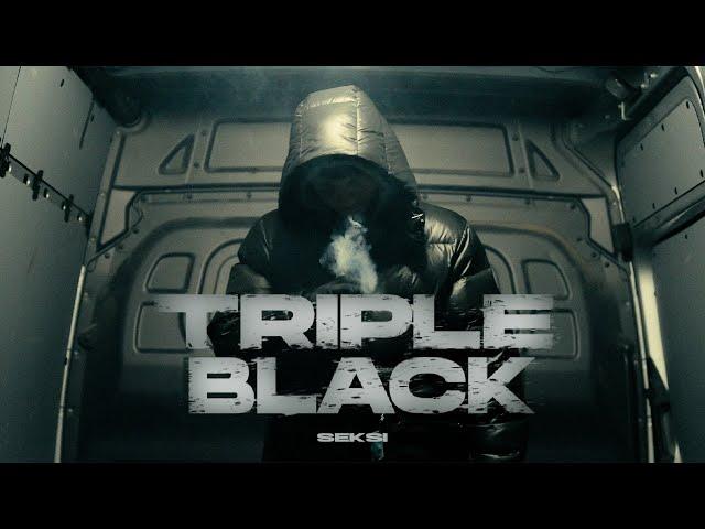 Seksi  - Triple Black (Official Video)