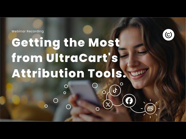 UltraCart Webinar - Advanced Tracking & Analytics Best Practices