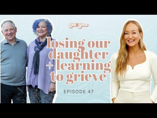 Losing Loved Ones And The Grieving Process with Dan and Nancy Loeffler