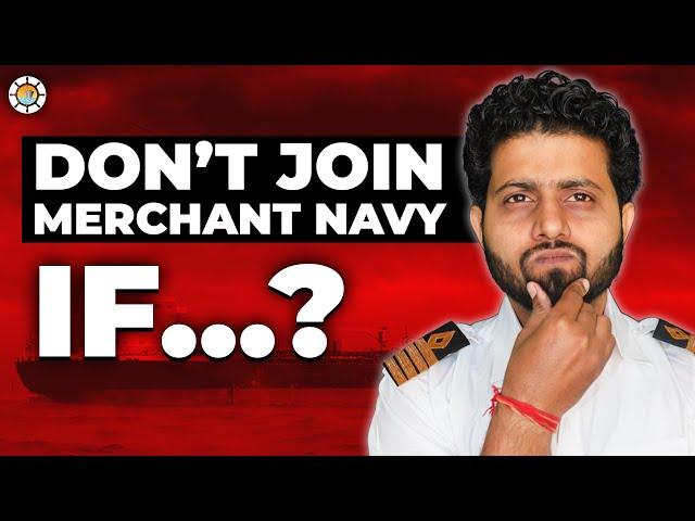 Why You Should NOT Join Merchant Navy? MUST WATCH!! (2025) | Financial Risks & Realities