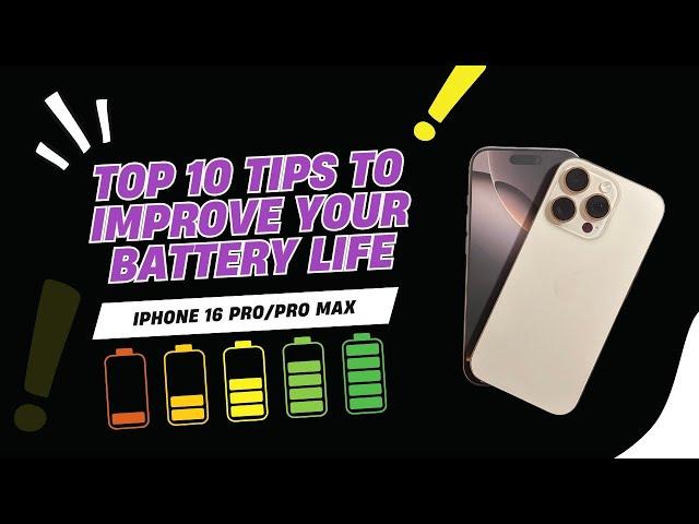 Top 10 Tips to Improve Battery Life on Your iPhone 16 Pro/Pro Max/Plus