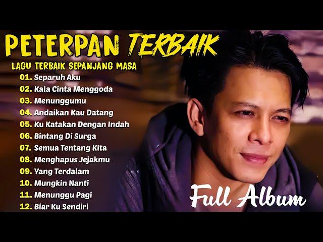 Peterpan  - Kumpulan Lagu Peterpan Terbaik - Mungkin Nanti, Ku Katakan Dengan Indah