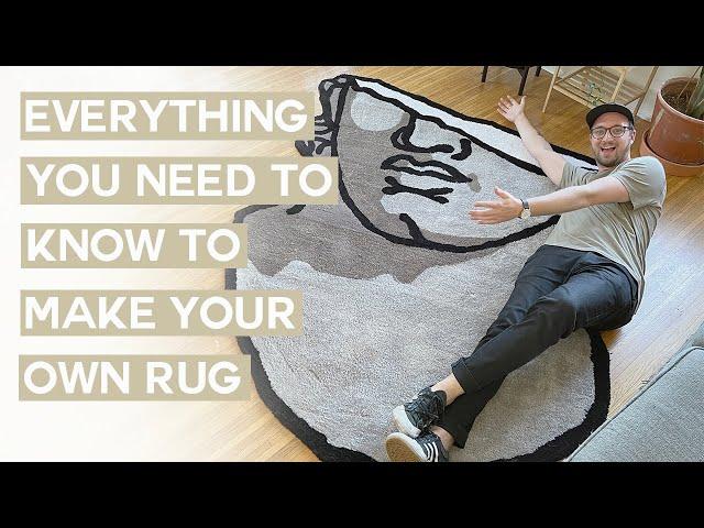 EVERYTHING YOU NEED TO KNOW TO MAKE A RUG // RUG TUFTING