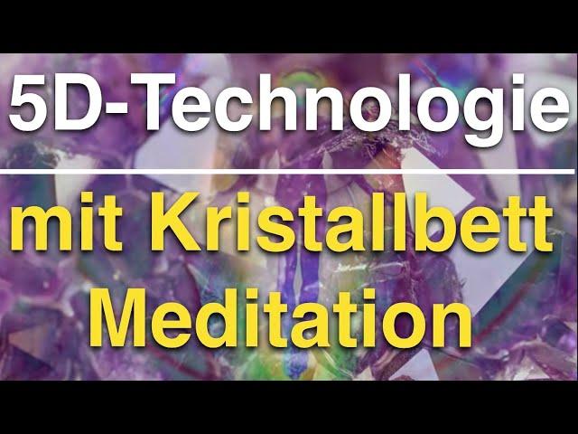 5D-Kristalltechnologie  mit Meditation im Amethyst-Tourmalin-Infrarot-Bett ️ und Lichtsprache