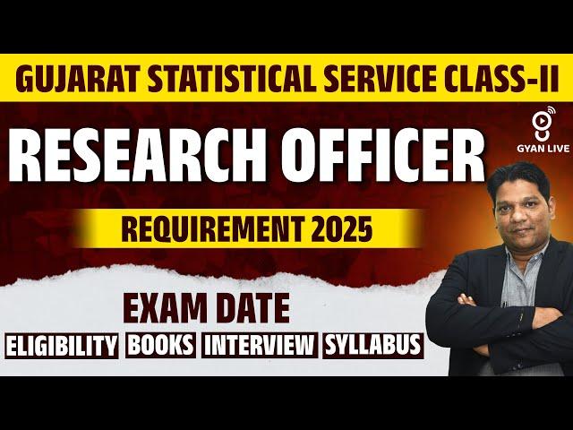 GUJARAT STATISTICAL SERVICE CLASS-II | RESEARCH OFFICERS | REQUIREMENT 2025 | LIVE@06PM #gyanlive