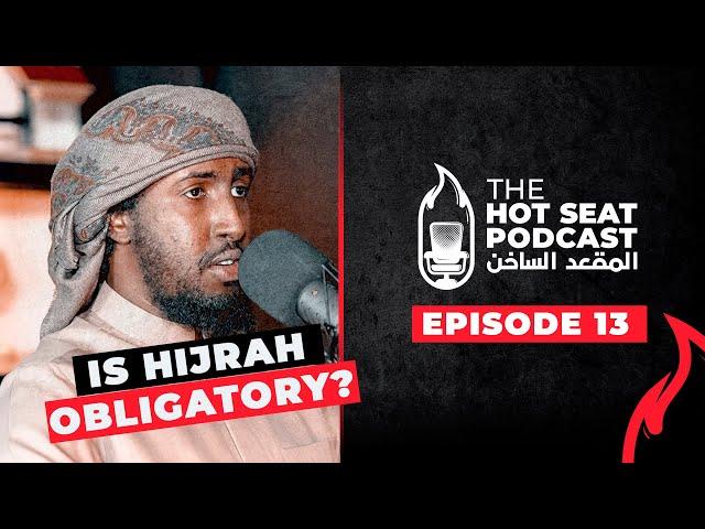 Is Hijrah Obligatory? #UK #USA #France || The Hot Seat by AMAU