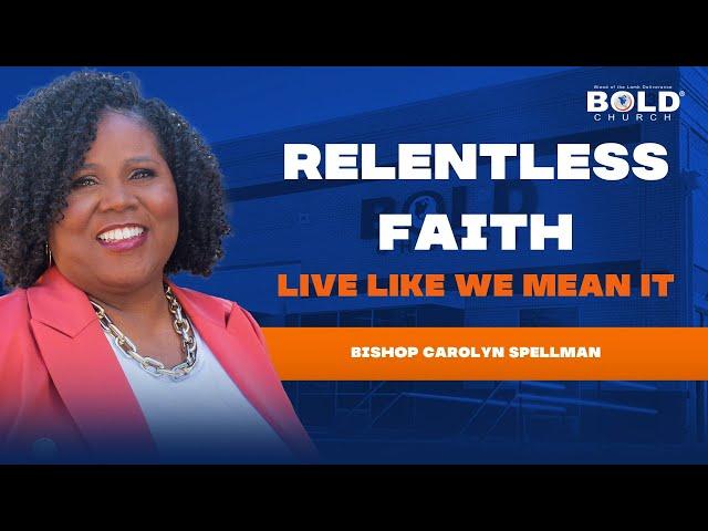 Relentless Faith: Live Like We Mean It