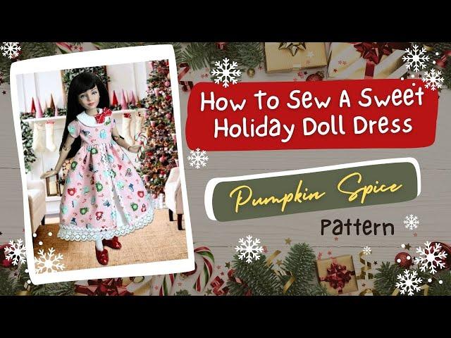 How To Sew A Holiday Doll Dress / VDC / Anne's Clubhouse / Pumpkin Spice Pattern / Design by Jude