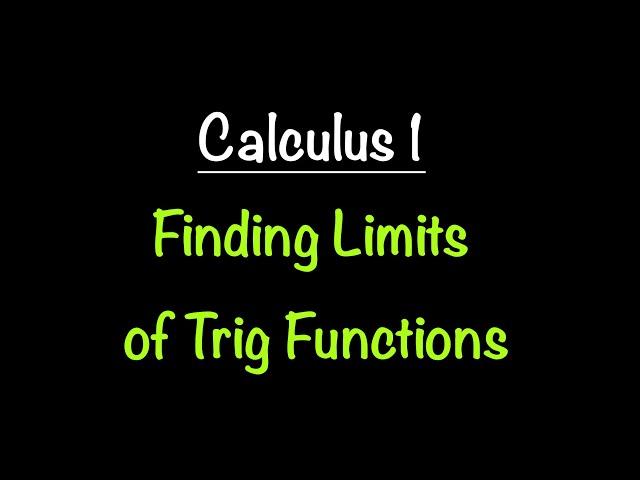 Calculus 1: Finding Limits of Trigonometric Functions | Math with Professor V