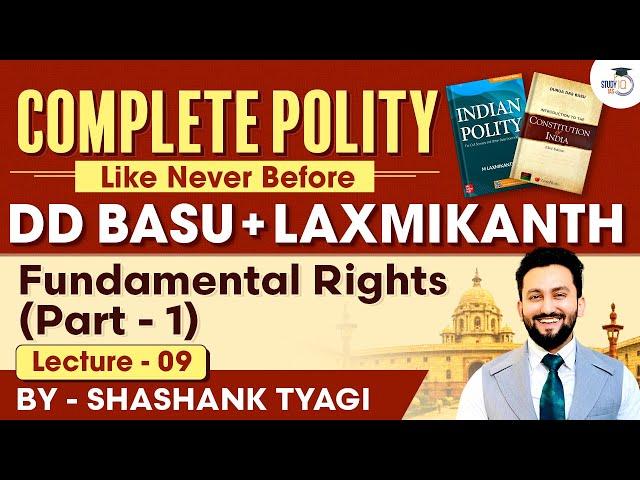 Fundamental Rights - Lecture 9 | Part 1 | Indian Polity | DD Basu Series | UPSC