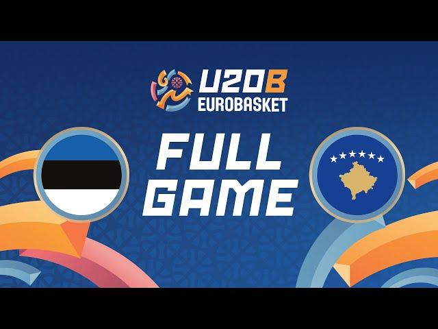 Class. Games 9-16 | Estonia v Kosovo | Full Basketball Game | FIBA U20 EuroBasket 2024 Division B