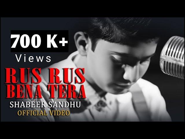 Rus Rus Bena Tera | Full Video | Shabeer Ali Sandhu ft. Aftab Ali Tabu | Latest Songs | New Punjabi