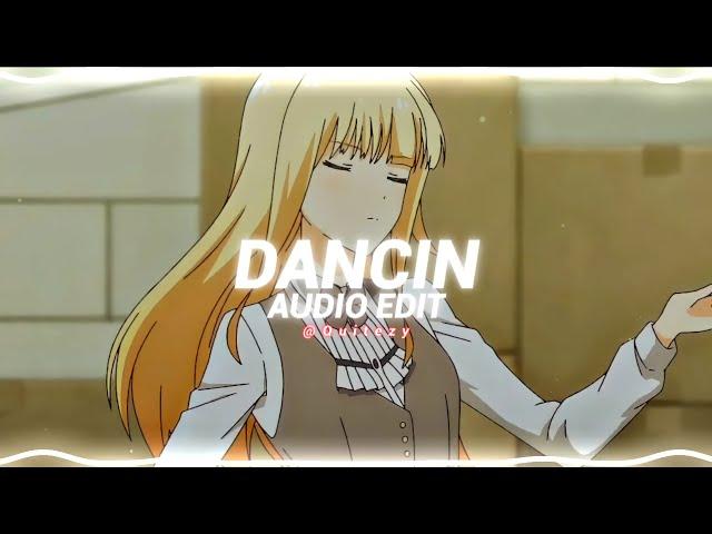 dancin (krono remix) - aaron smith ft. luvli [edit audio]