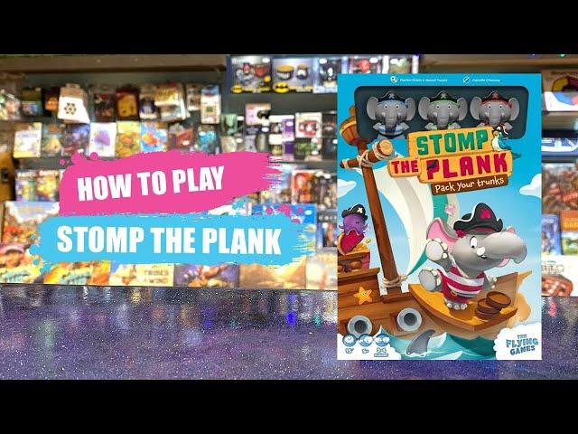 How to Play Stomp the Plank | Board Game Rules & Instructions