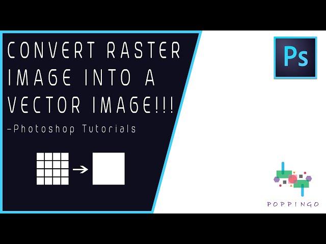 How to Convert Raster Image to Vector Image in Photoshop | Photoshop Tutorial