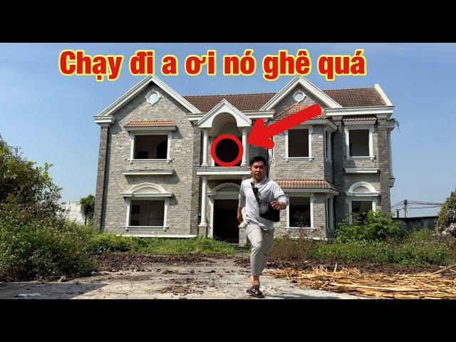 Rợn người gặp chuyện trong căn "biệt thự trăm tỷ" bỏ hoang phải bỏ chạy tán loạn
