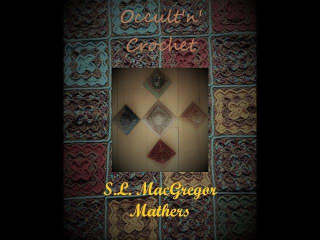 Occult and Crochet: S.L. MacGregor Mathers