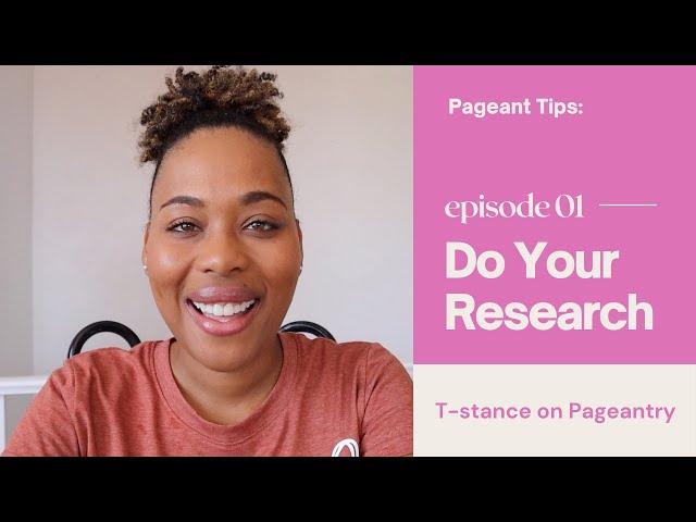 Pageant Tip: DO YOUR RESEARCH (episode 1)