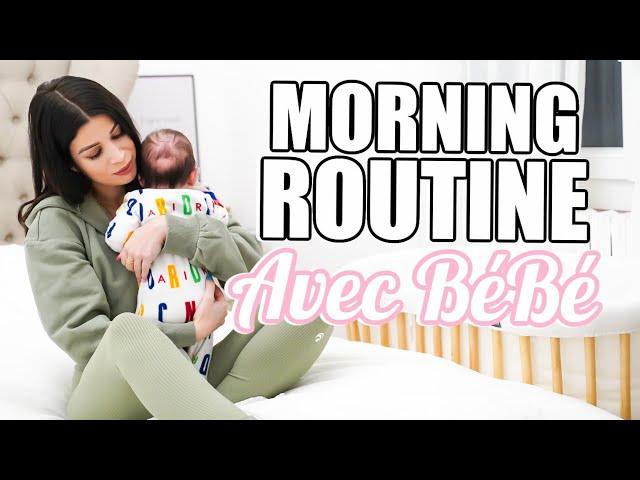 Ma Vraie Morning Routine avec mon Bébé 