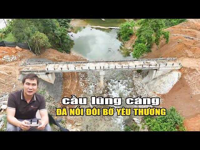 Cầu Lũng Cáng Sắp Được Khánh Thành Sau Bao Ngày Mong Đợi Của Bà Con. Phuc Bang
