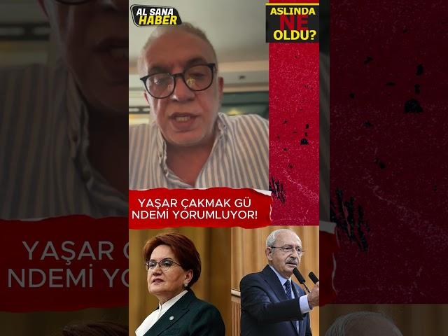 YAŞAR ÇAKMAK GÜNDEMİ YORUMLUYOR!