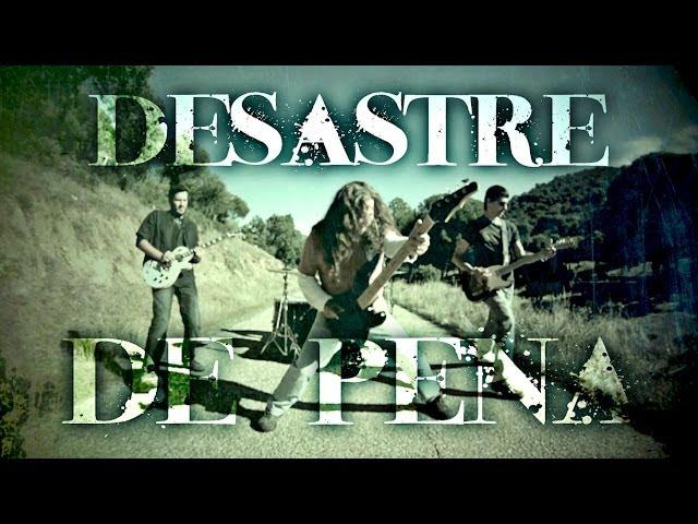 Desastre - De pena [Videoclip Oficial]