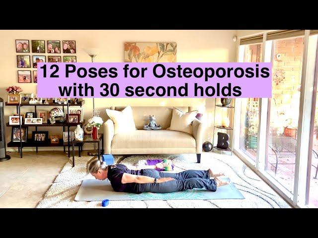 12 Poses for Osteoporosis with 30 second holds