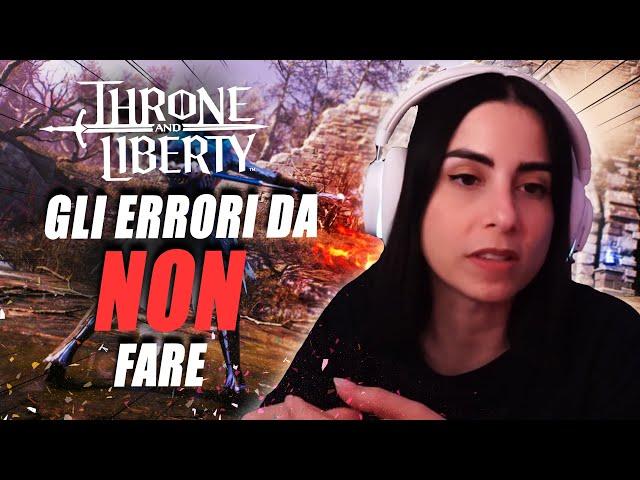 COME INIZIARE AL MEGLIO THRONE AND LIBERTY