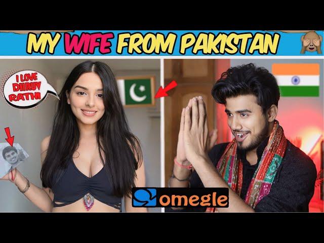 OMEGLE  - My  Wife From Pakistan - But She Love Dhruv Rathee | Found Love on Omegle | Omegle India